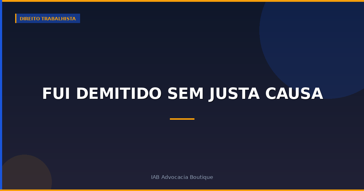 Fui demitido sem justa causa