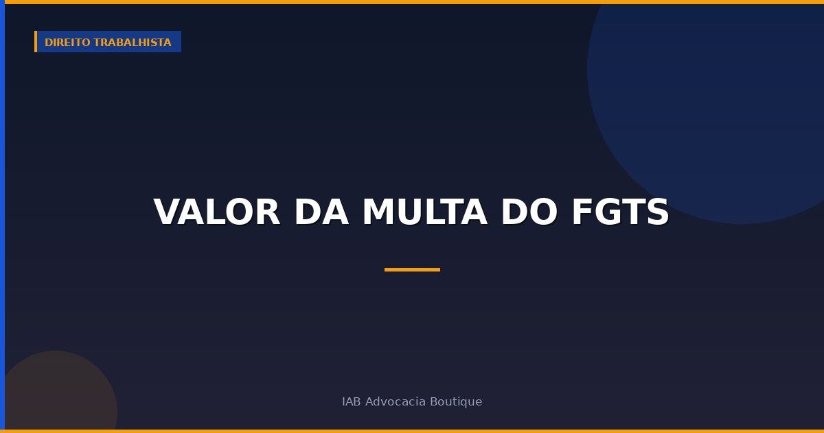 Valor da multa do FGTS