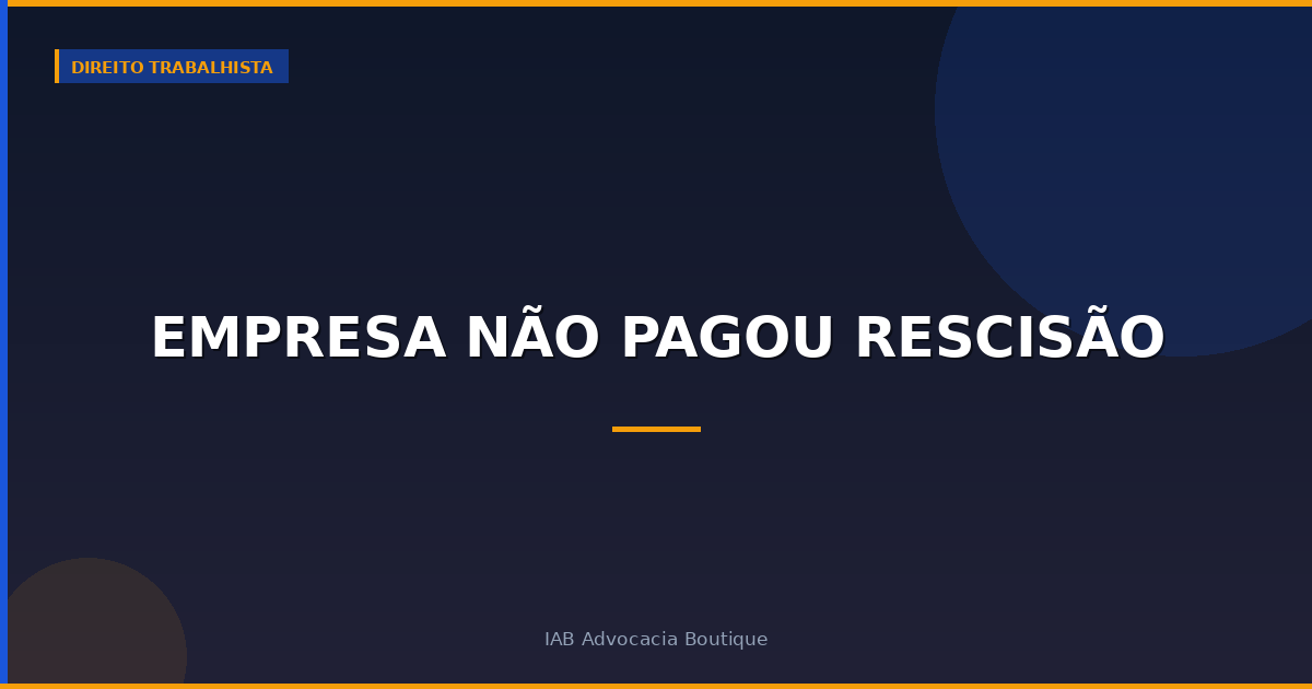 Empresa não pagou rescisão