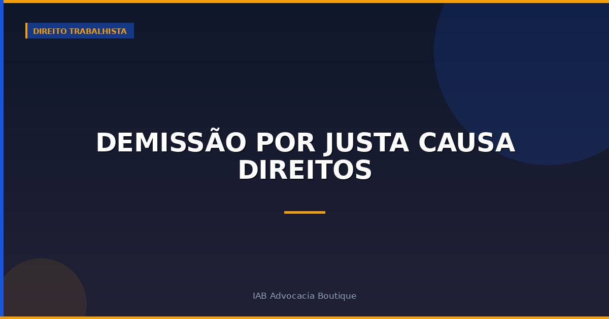 Demissão por justa causa direitos