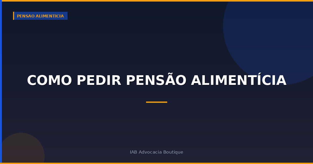 Como pedir pensão alimentícia