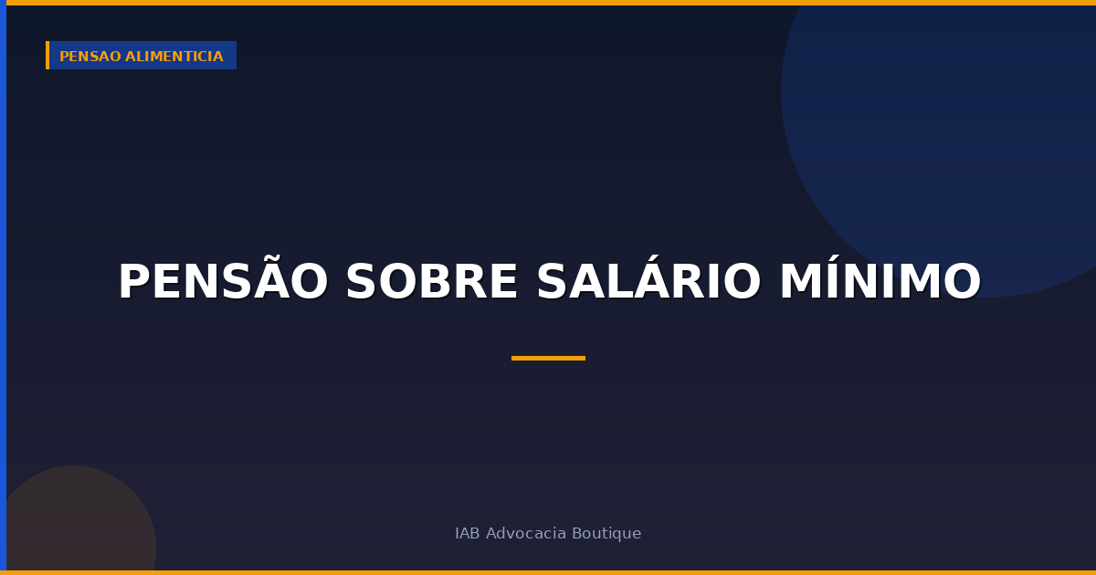 Pensão sobre salário mínimo