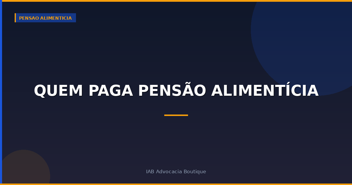 Quem paga pensão alimentícia