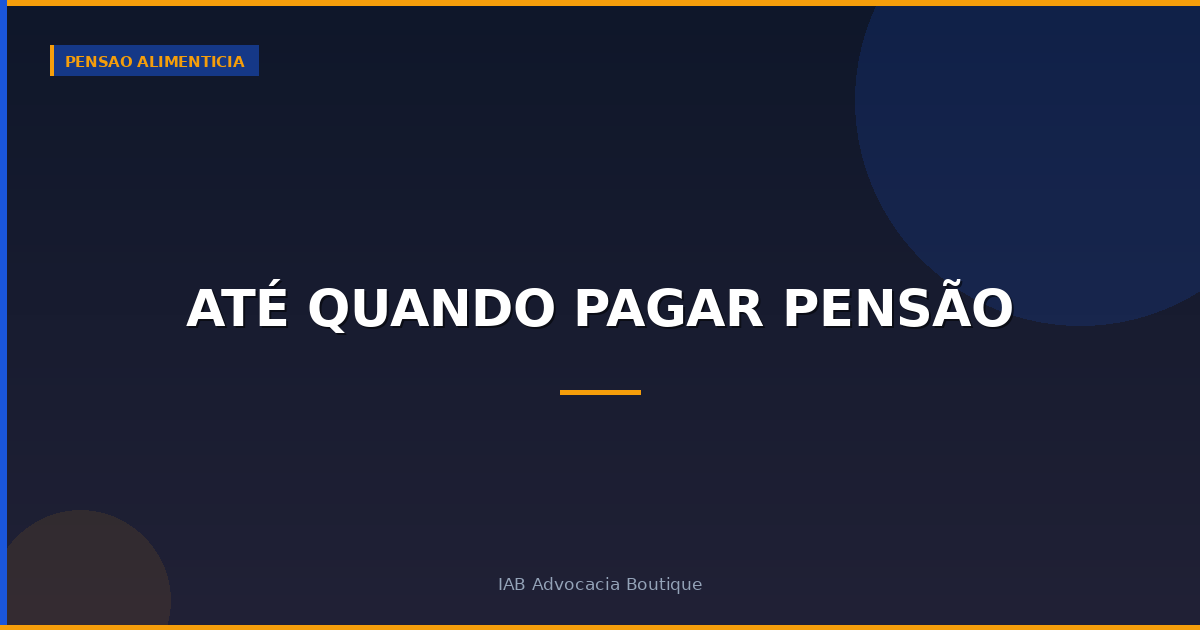Até quando pagar pensão