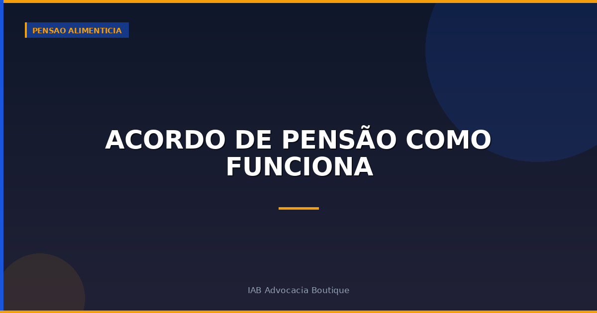 Acordo de pensão como funciona