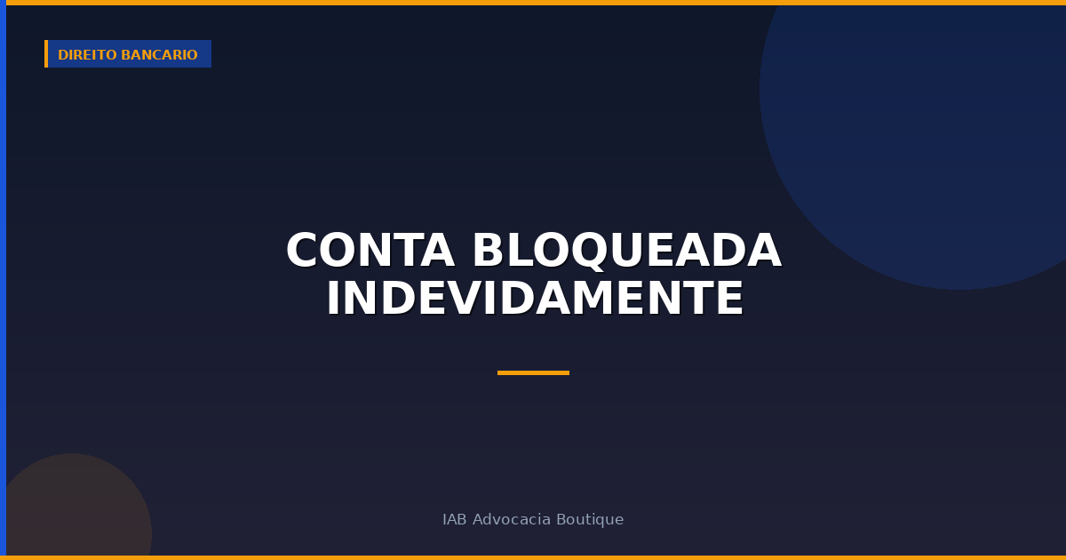 Conta bloqueada indevidamente