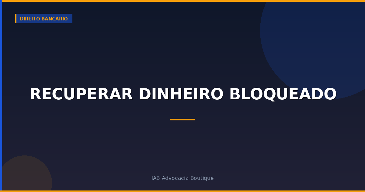 Recuperar dinheiro bloqueado
