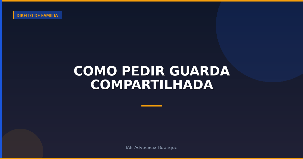 Como pedir guarda compartilhada