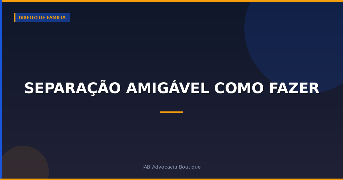 Separação amigável como fazer