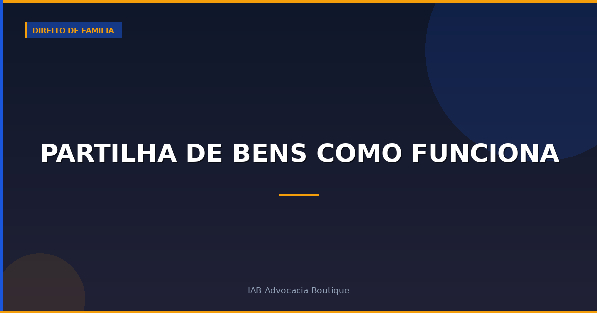 Partilha de bens como funciona