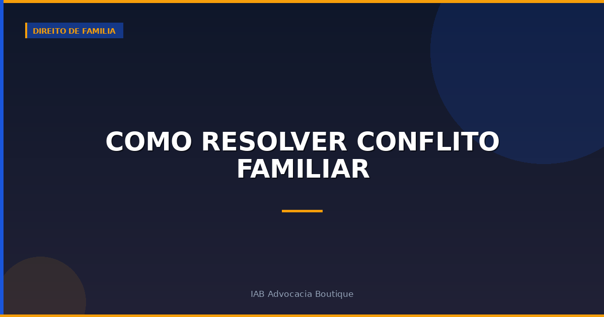 Como resolver conflito familiar