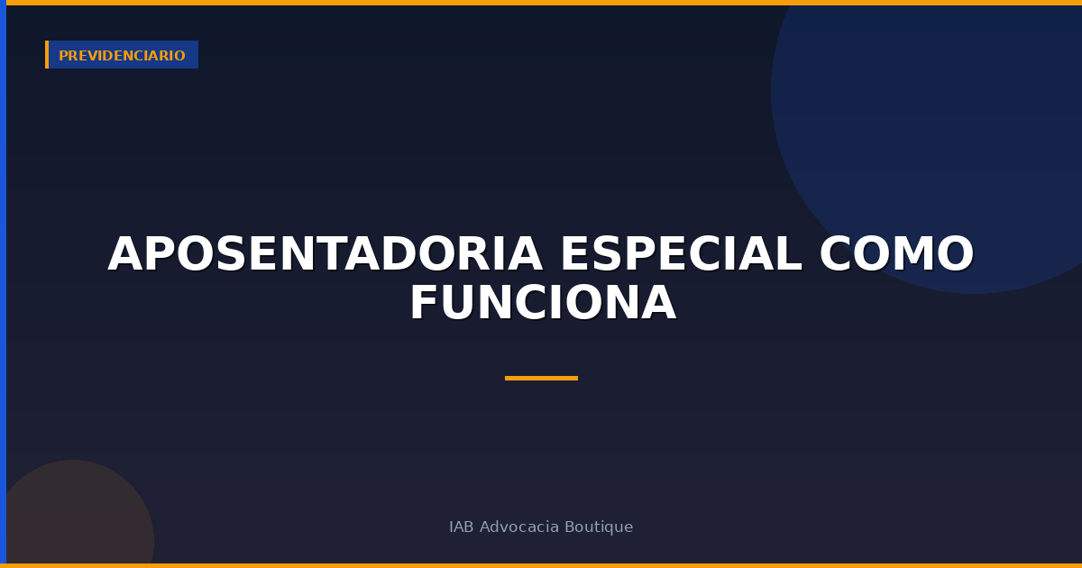 Aposentadoria especial como funciona