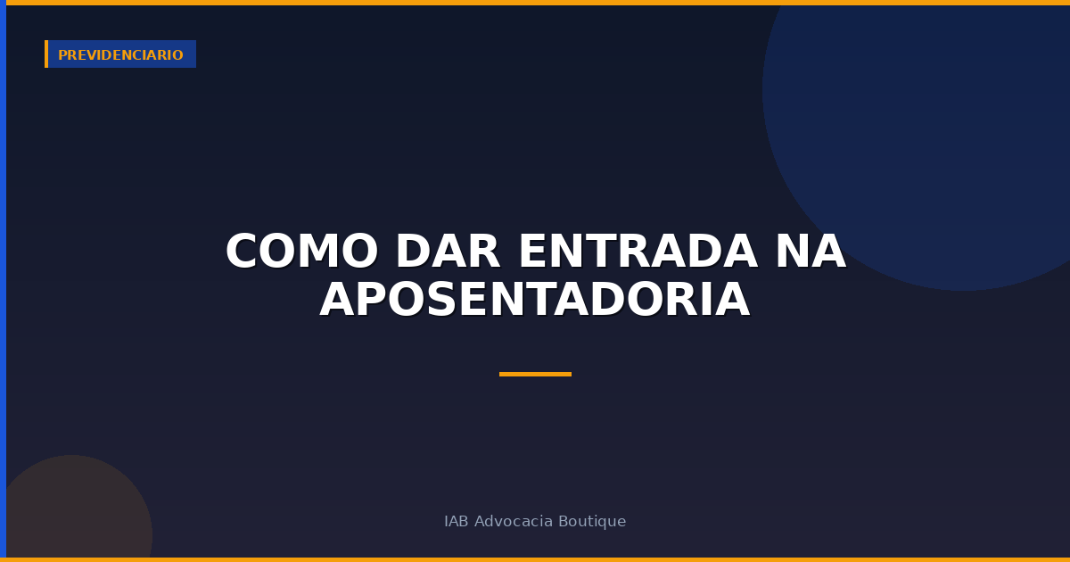 Como dar entrada na aposentadoria