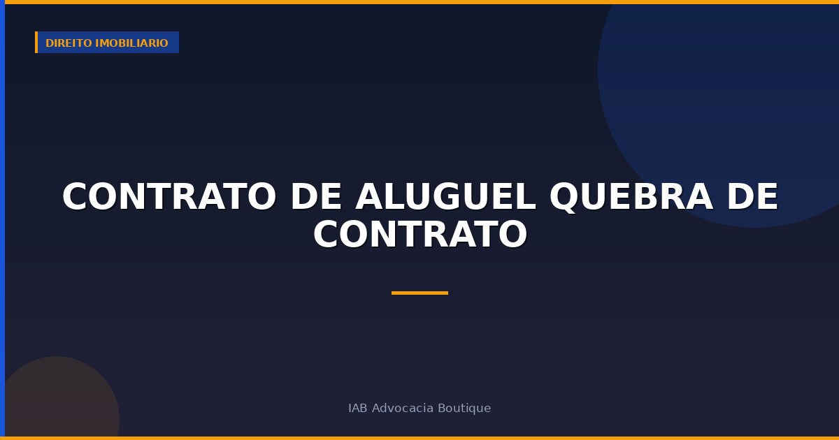 Contrato de aluguel quebra de contrato