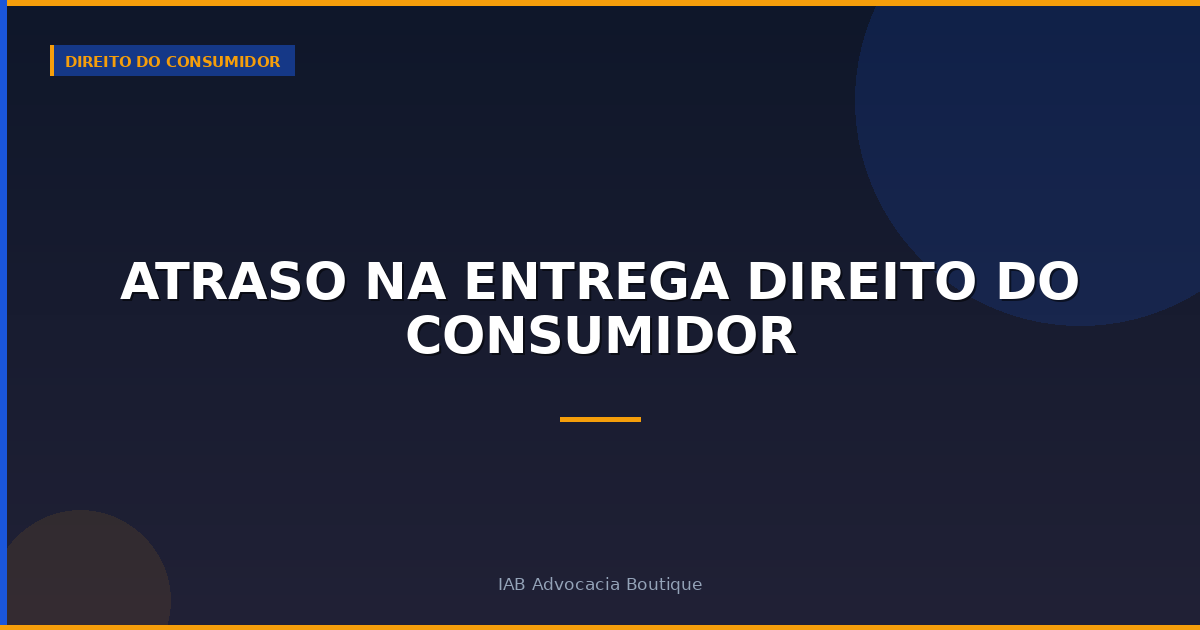Atraso na entrega direito do consumidor