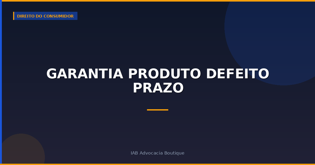 Garantia produto defeito prazo