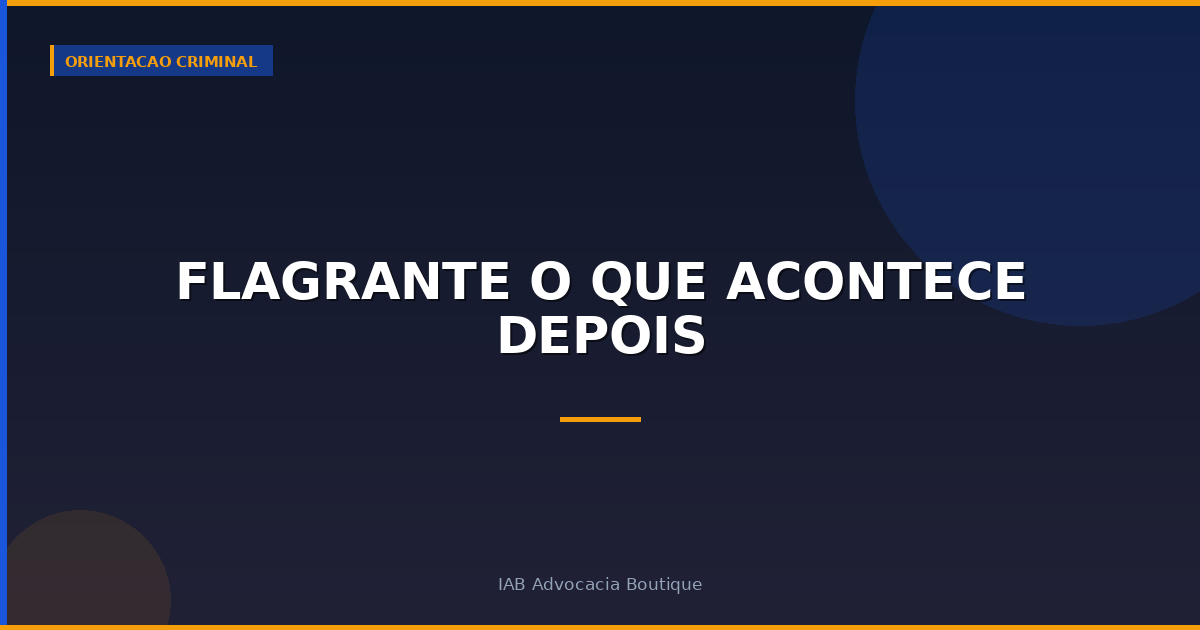 Flagrante o que acontece depois