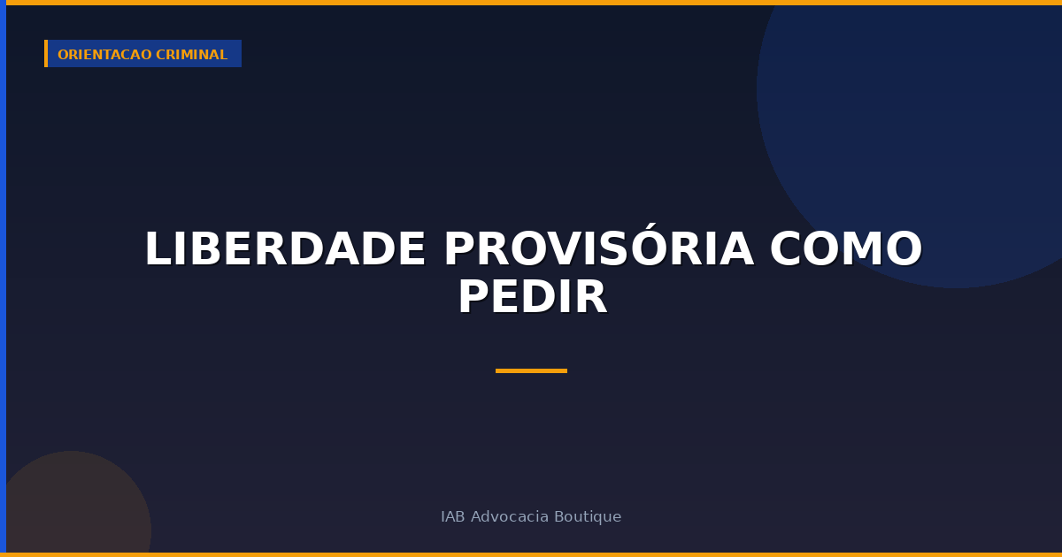 Liberdade provisória como pedir