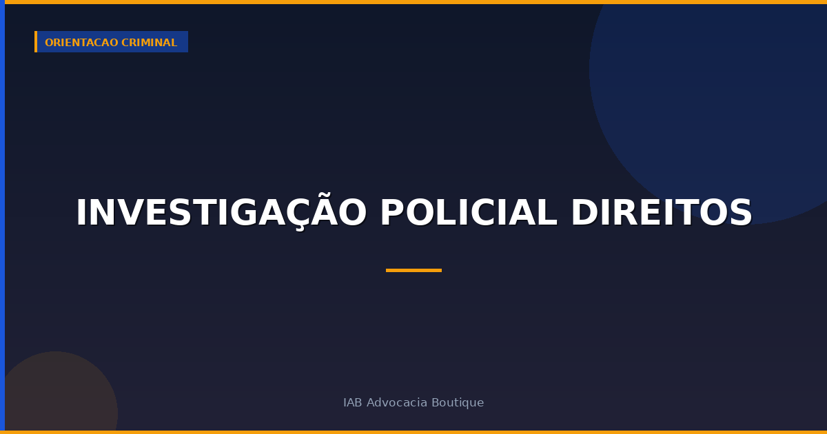 Investigação policial direitos