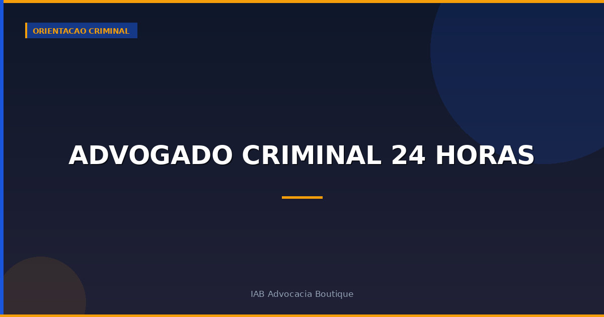 Advogado criminal 24 horas