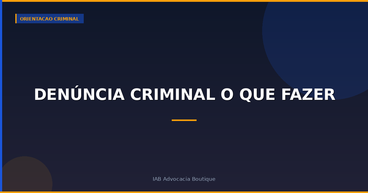 Denúncia criminal o que fazer