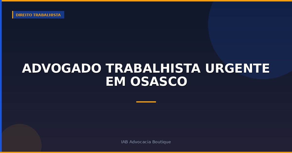 Advogado trabalhista urgente em Osasco