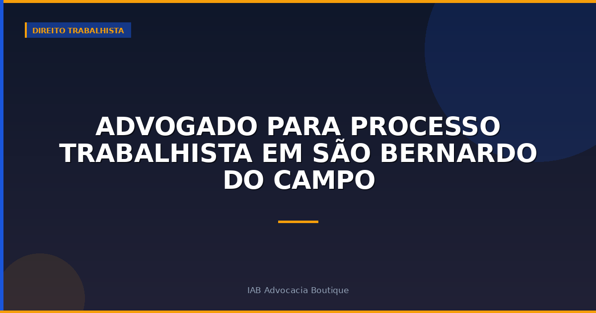 Advogado para processo trabalhista em São Bernardo do Campo