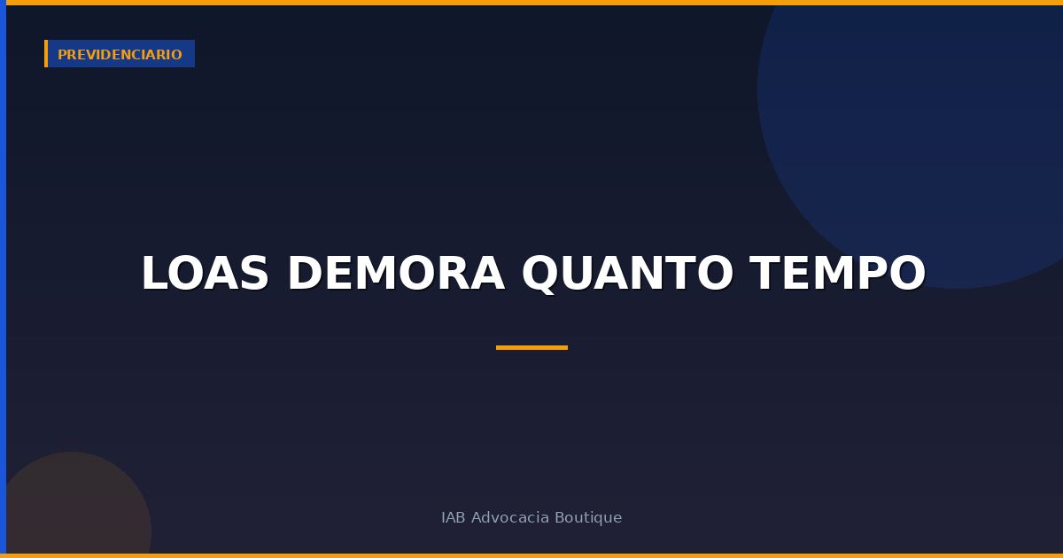 LOAS demora quanto tempo