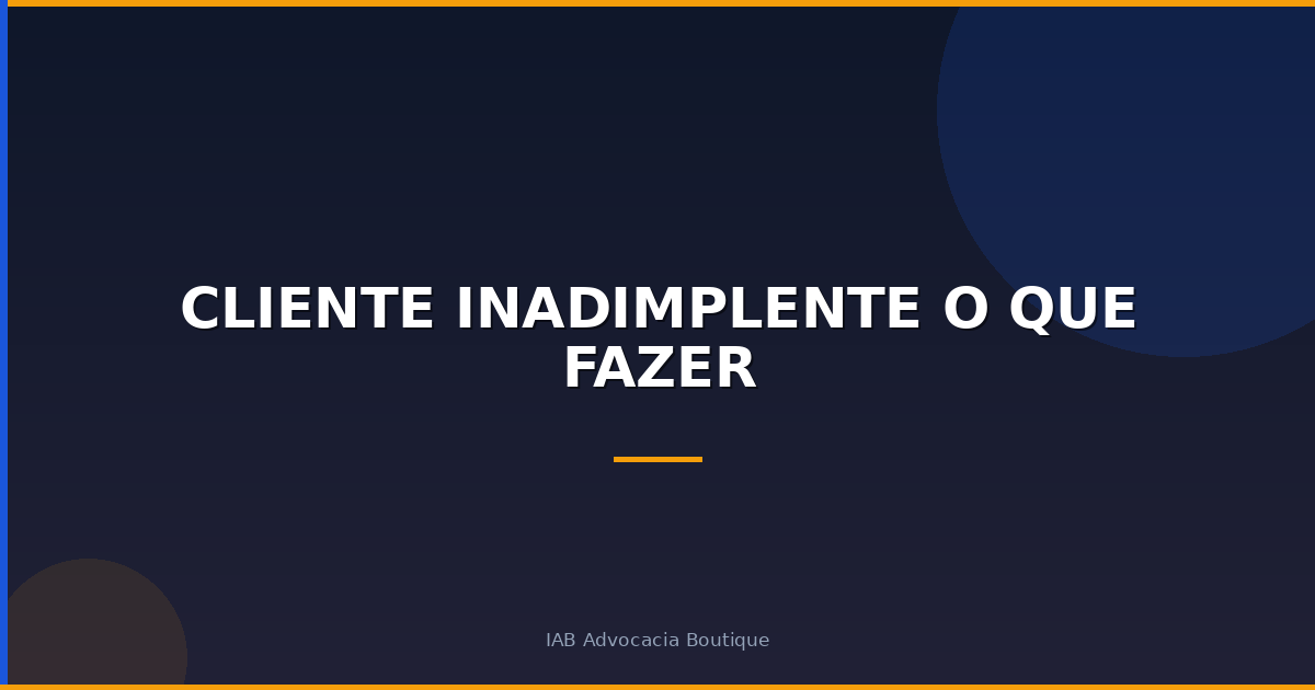 Cliente inadimplente o que fazer