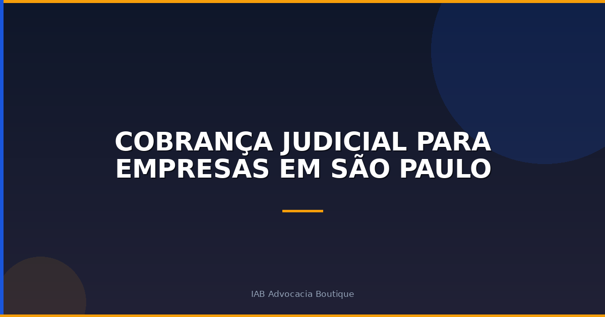 Cobrança Judicial para Empresas em São Paulo