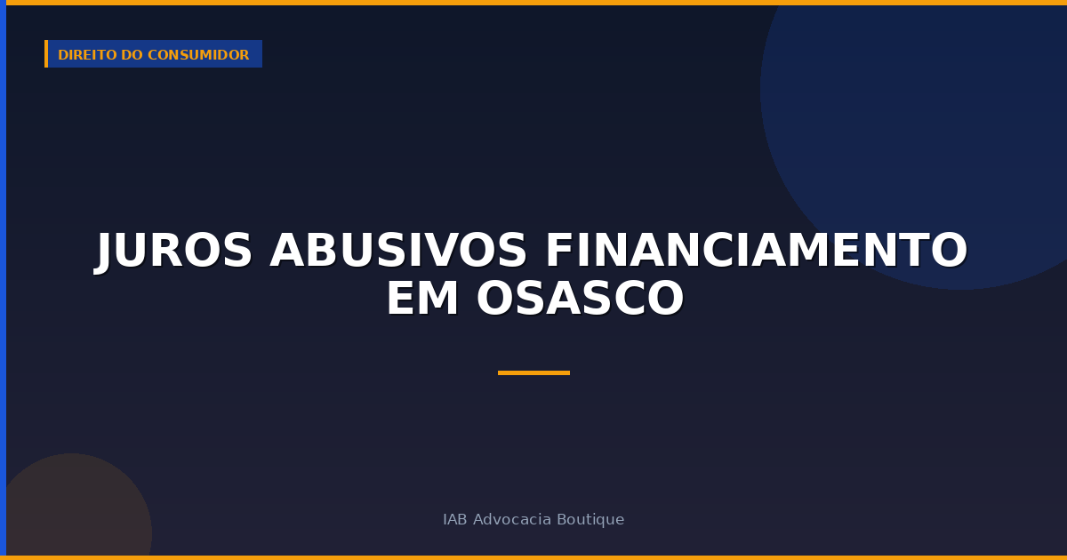 Juros Abusivos Financiamento em Osasco